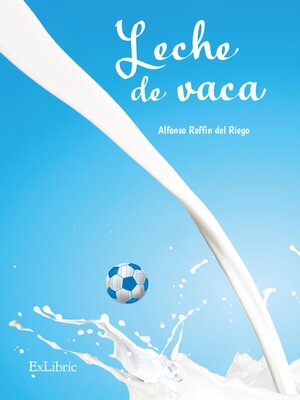 cover image of Leche de vaca